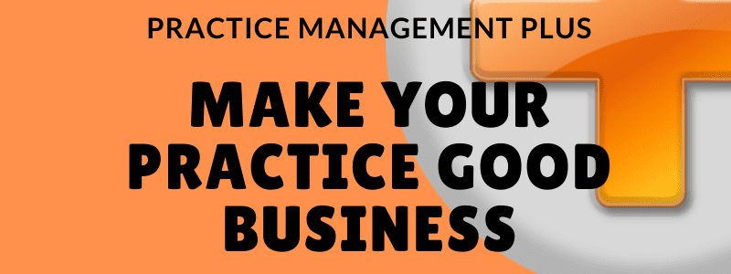 Make Your Medical Practice Good Business